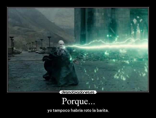 Porque... -