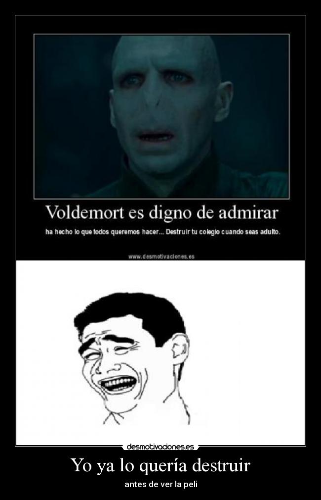 Yo ya lo quería destruir - antes de ver la peli