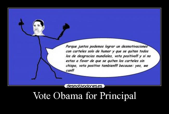 Vote Obama for Principal -