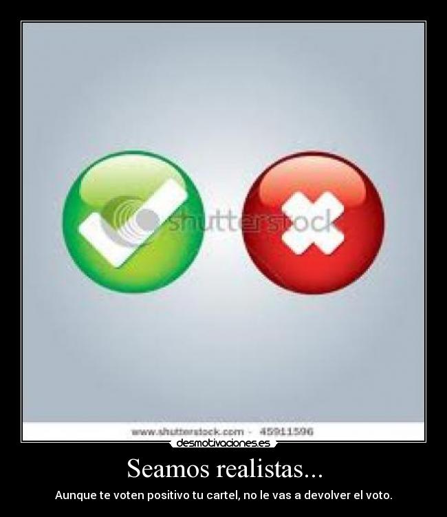 Seamos realistas... -
