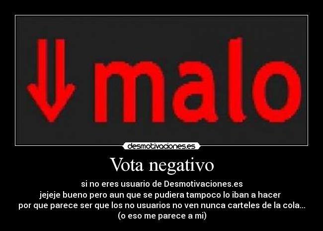 Vota negativo -