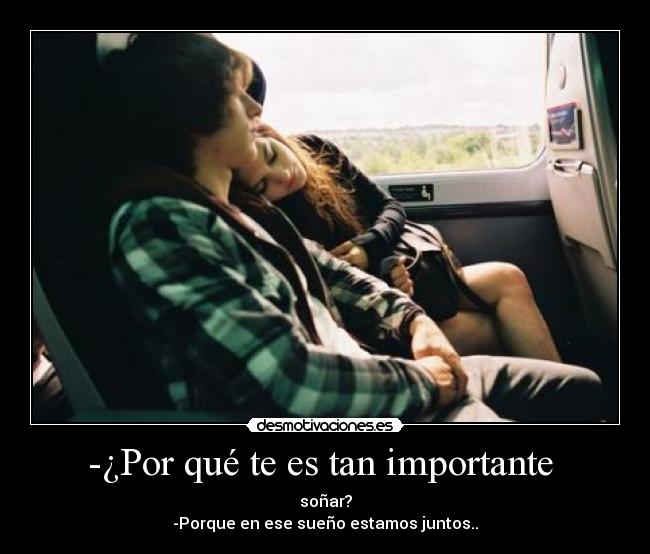 -¿Por qué te es tan importante -