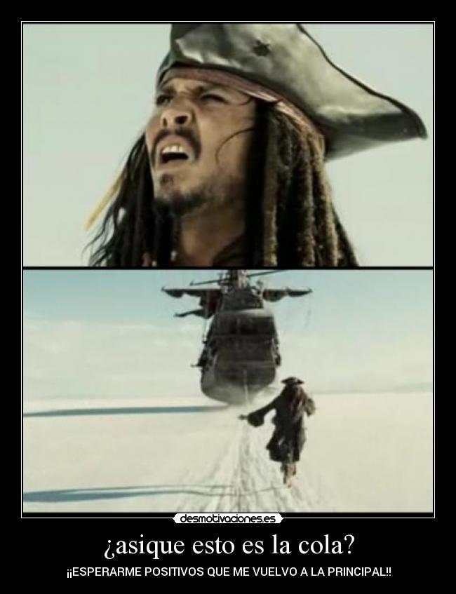 ¿asique esto es la cola? -