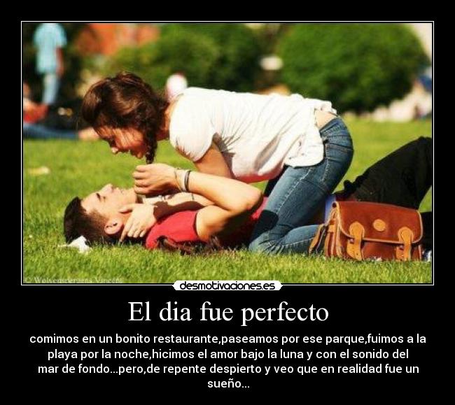 El dia fue perfecto -