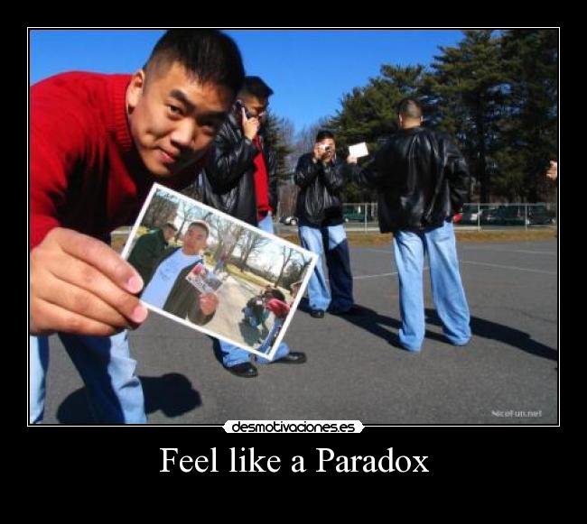 carteles feel like paradox desmotivaciones