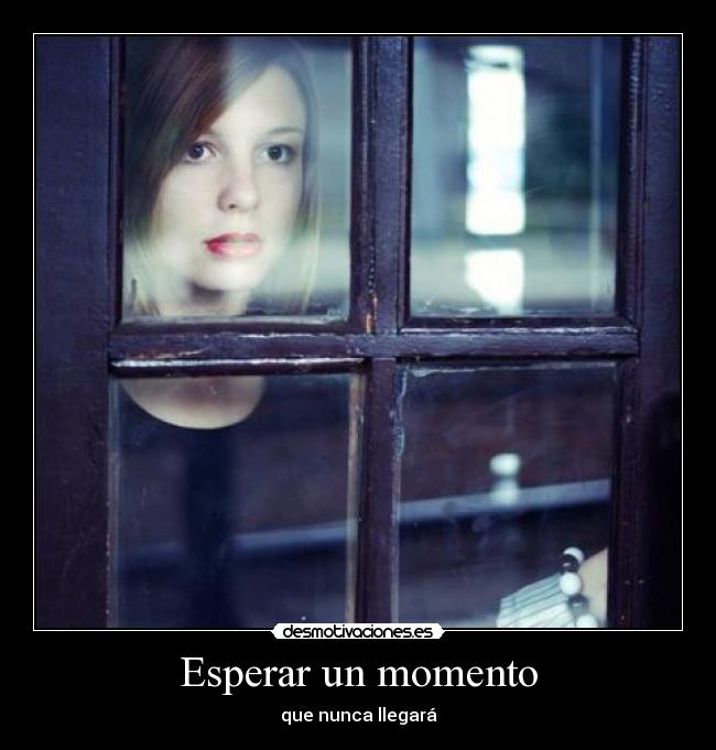 Esperar un momento -
