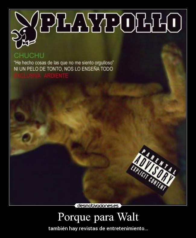 Porque para Walt -