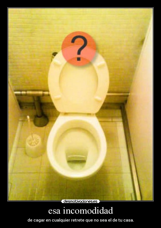 esa incomodidad - 