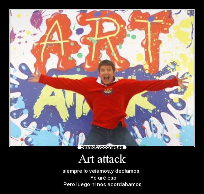 carteles art attack desmotivaciones