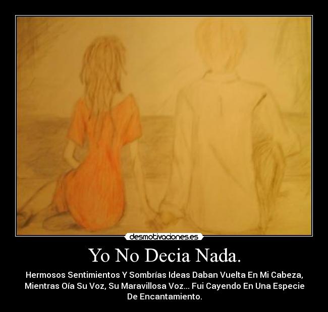 Yo No Decia Nada. - 