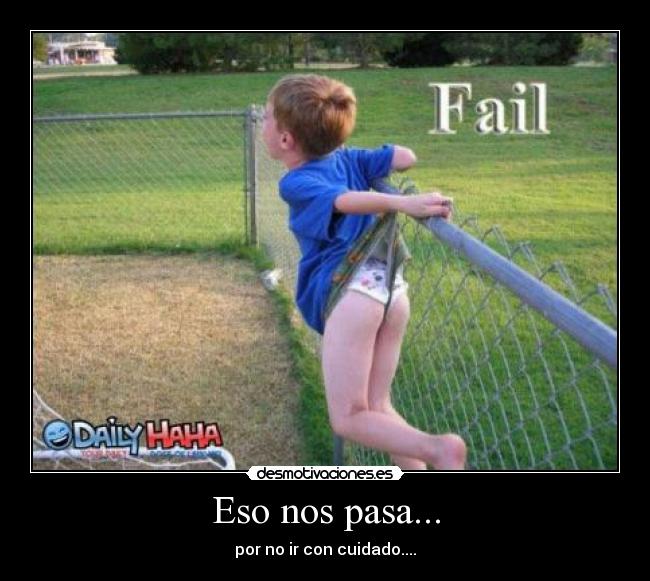 Eso nos pasa... -