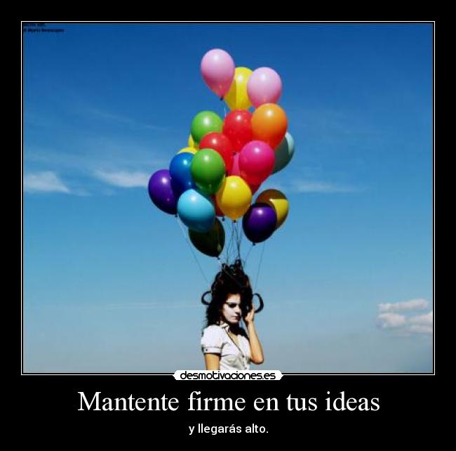 Mantente firme en tus ideas - 