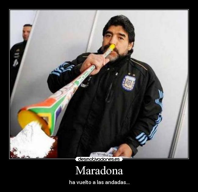 Maradona - ha vuelto a las andadas...