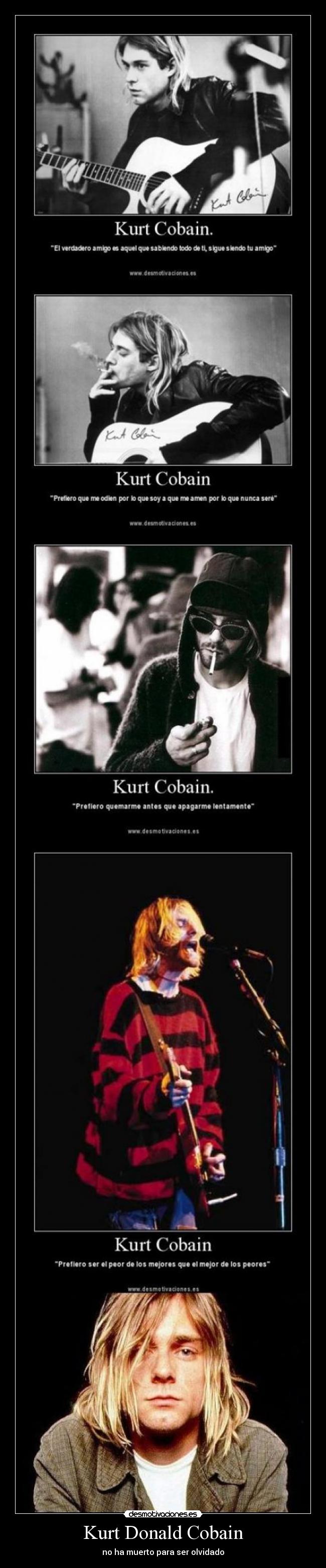 Kurt Donald Cobain - no ha muerto para ser olvidado