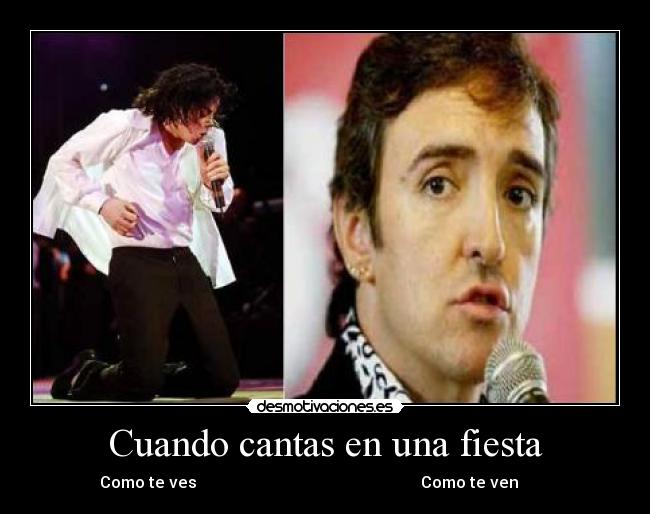 Cuando cantas en una fiesta - Como te ves Como te ven