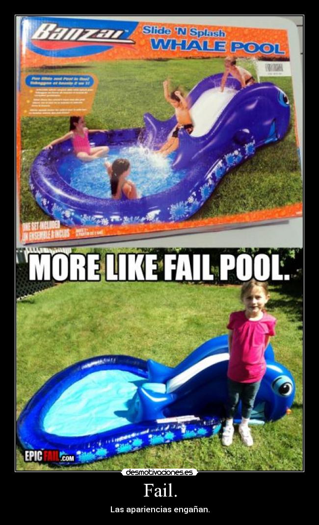 Fail. - Las apariencias engañan.