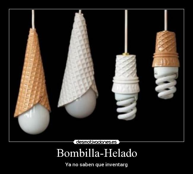 Bombilla-Helado - Ya no saben que inventarg