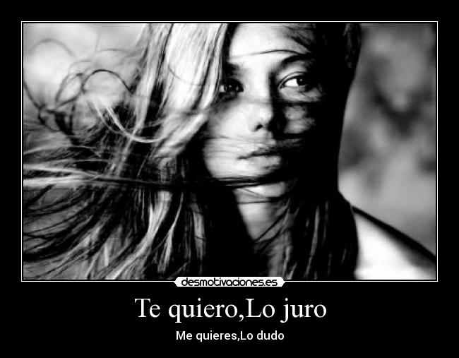 Te quiero,Lo juro - 