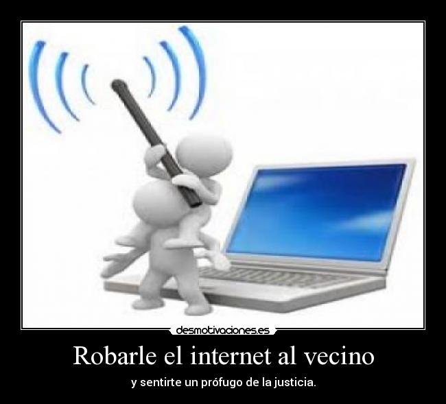 Robarle el internet al vecino -
