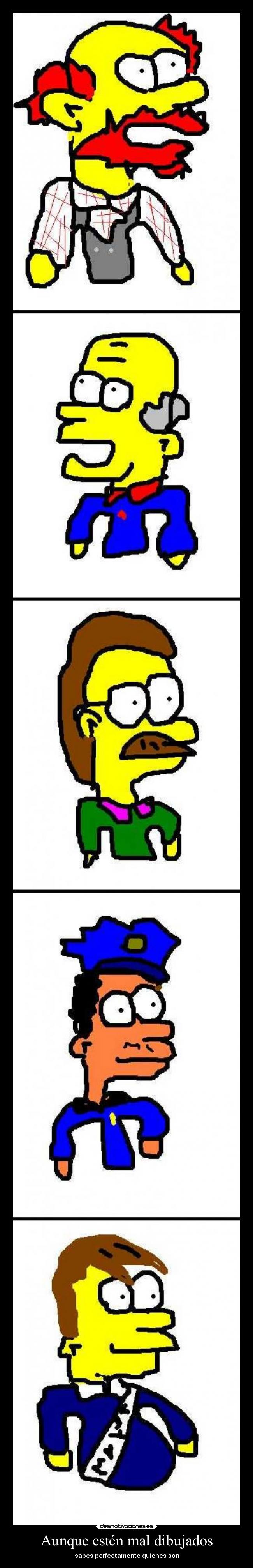 Aunque estén mal dibujados -