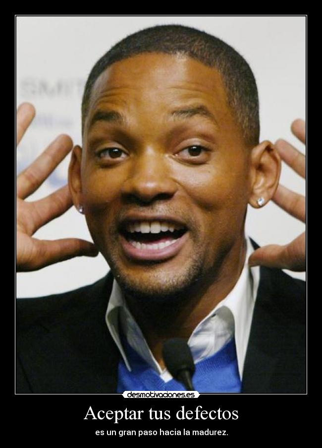 carteles will smith defectos orejas dios madurez aceptar desmotivaciones