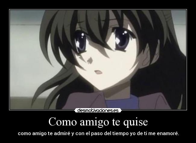 Como amigo te quise -
