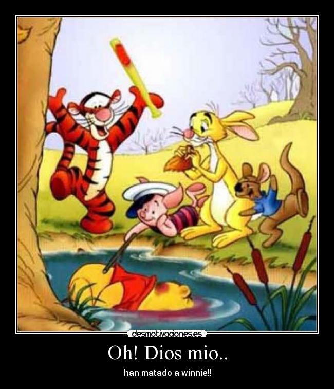 Oh! Dios mio.. - han matado a winnie!!