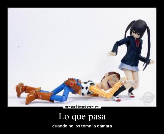 Lo que pasa - cuando no los toma la cámara