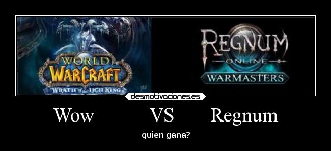 Wow VS Regnum - quien gana?