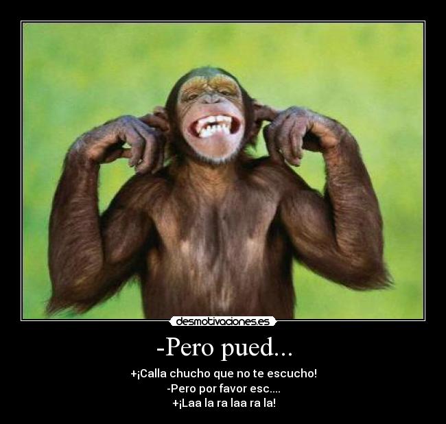 -Pero pued... - 