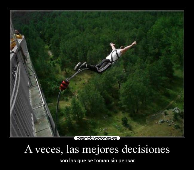 carteles puenting veces saltar mejores decisiones pensar desmotivaciones