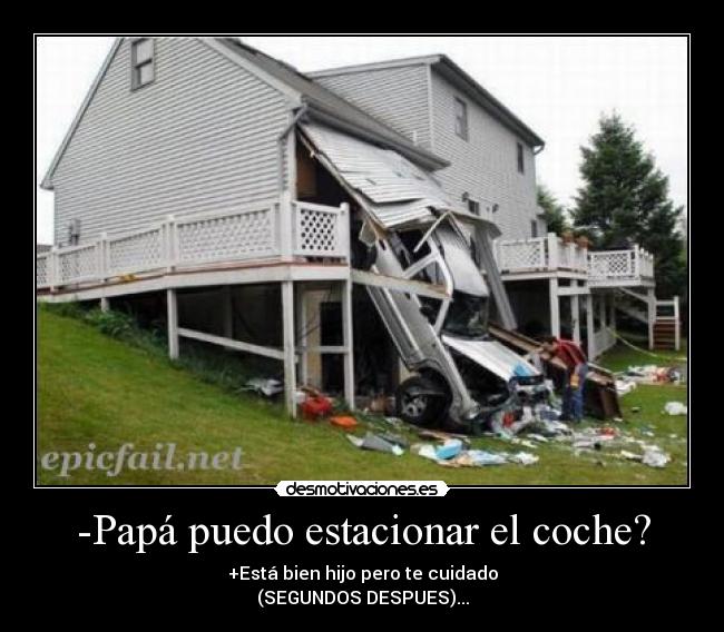 -Papá puedo estacionar el coche? - 
