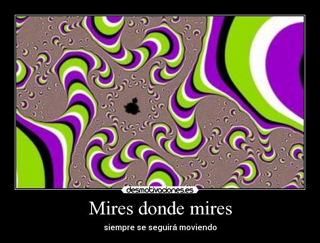 Mires donde mires - 