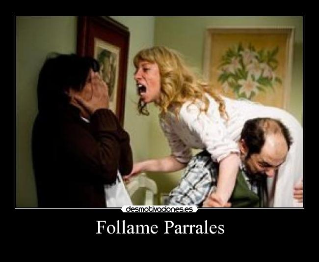 Follame Parrales - 
