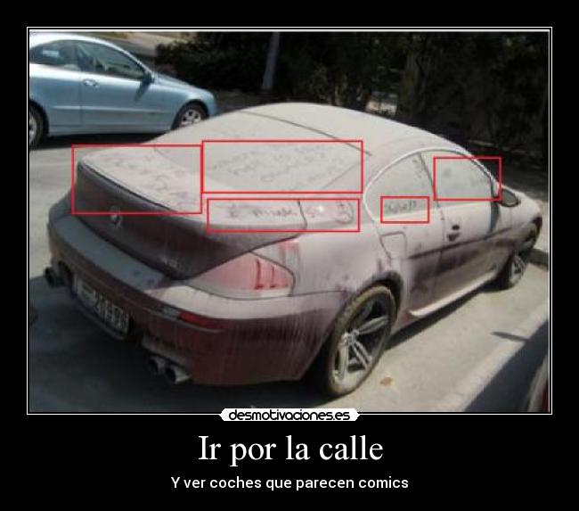 Ir por la calle - Y ver coches que parecen comics