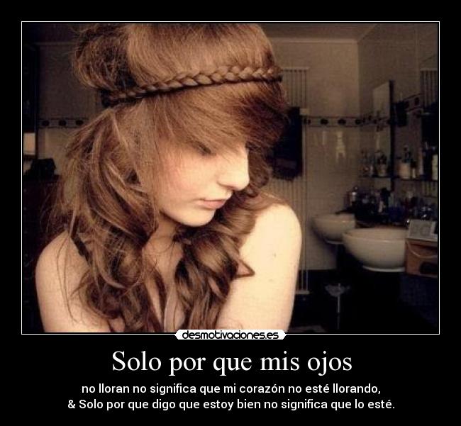 Solo por que mis ojos -