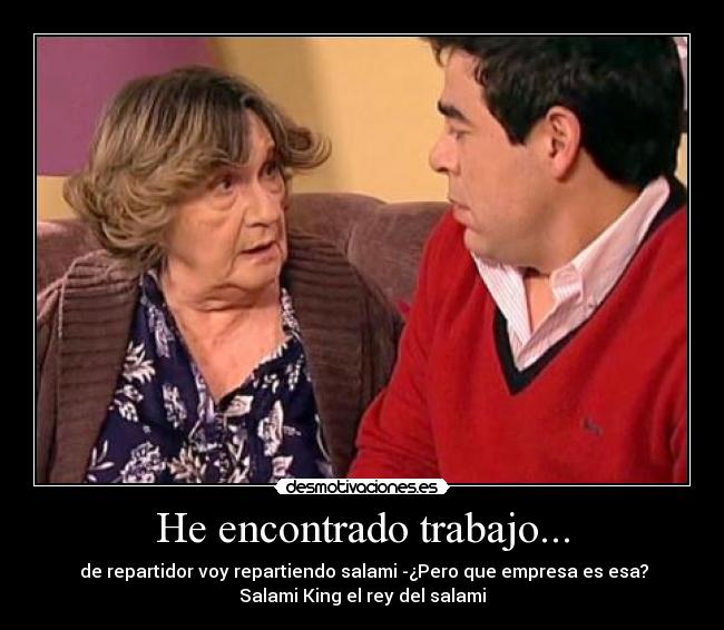 He encontrado trabajo... - 