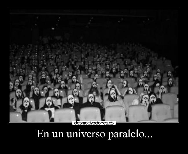 En un universo paralelo... -