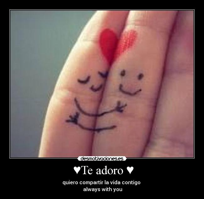 ♥Te adoro ♥ - 