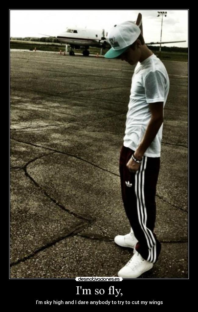 Im so fly, - 