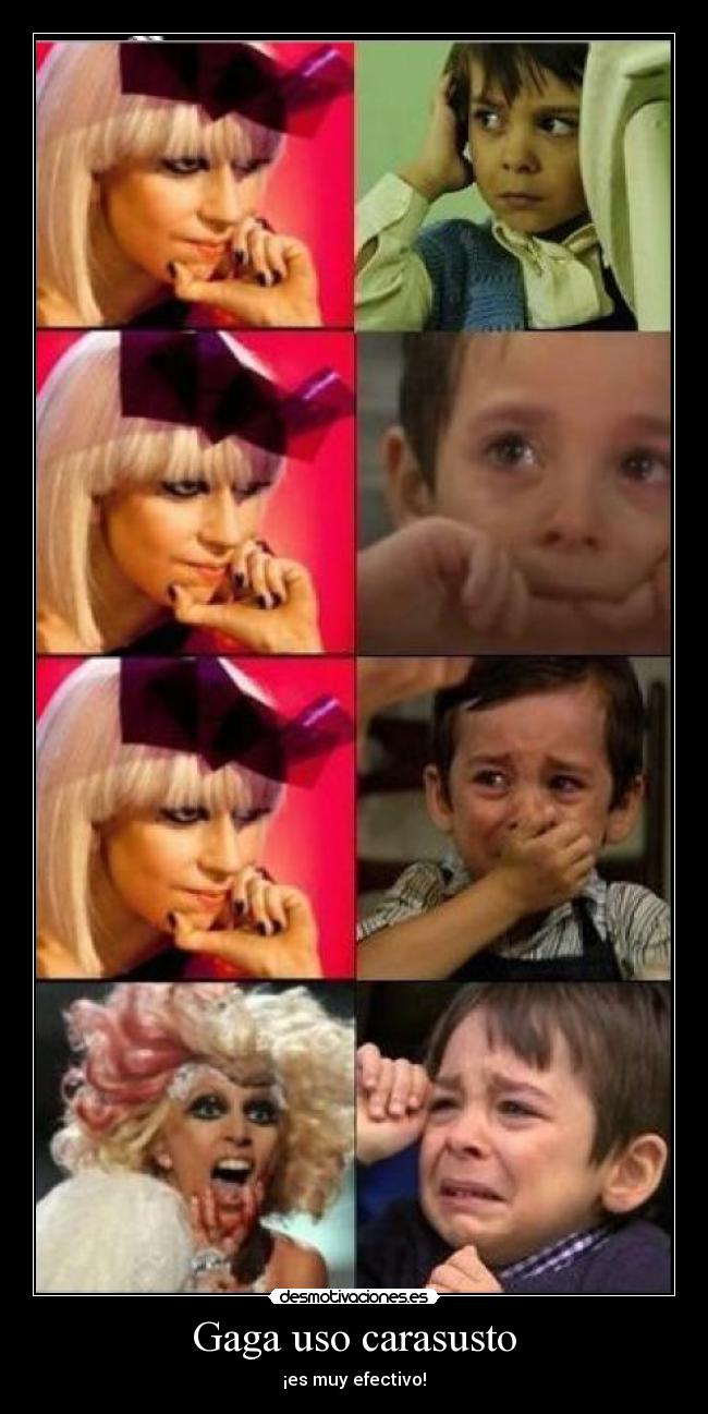 Gaga uso carasusto - ¡es muy efectivo!