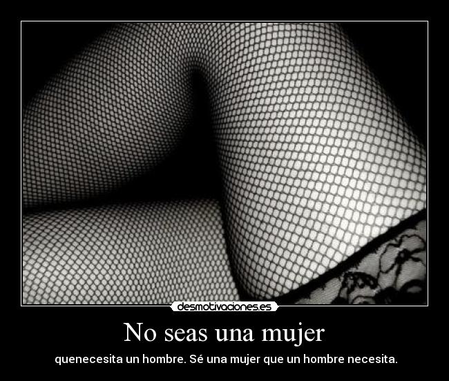 No seas una mujer - 