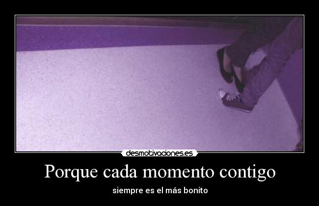 Porque cada momento contigo - 