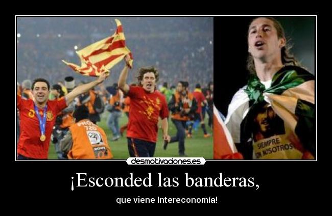 ¡Esconded las banderas, - que viene Intereconomía!