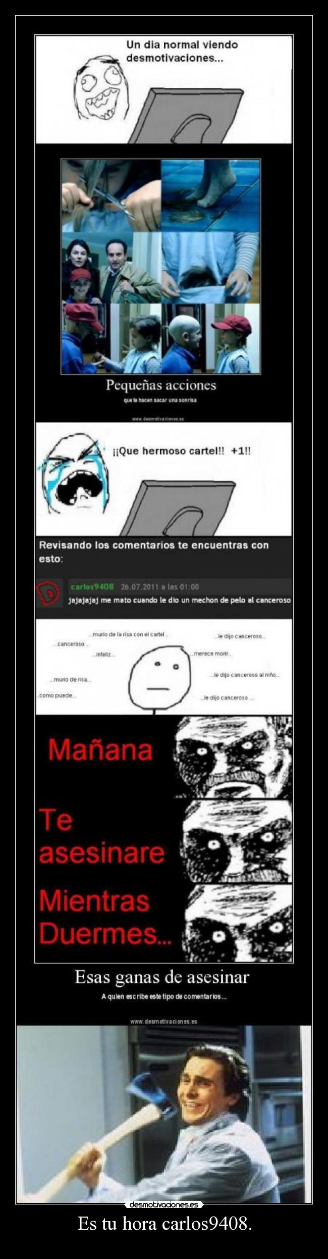 Es tu hora carlos9408. -