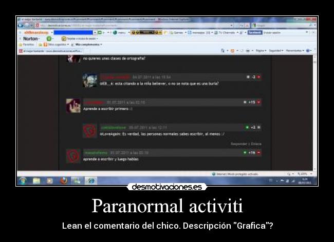 Paranormal activiti - Lean el comentario del chico. Descripción Grafica?