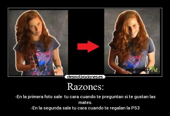Razones: - 