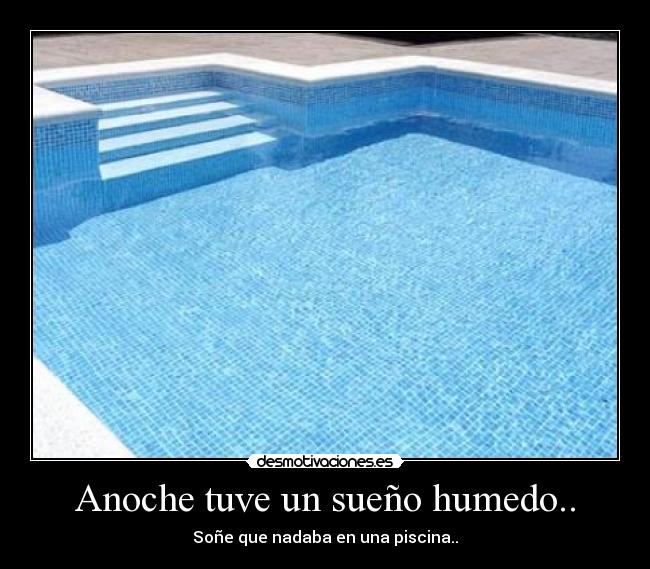 Anoche tuve un sueño humedo.. -