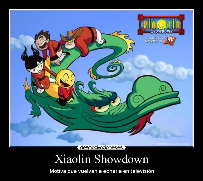 Xiaolin Showdown - Motiva que vuelvan a echarla en televisión