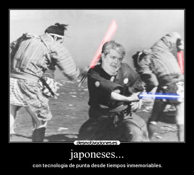 japoneses... - con tecnologia de punta desde tiempos inmemoriables.